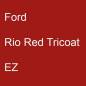 Preview: Ford, Rio Red Tricoat, EZ.